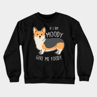 Red-Headed Tricolor Corgi Moody Foody Crewneck Sweatshirt